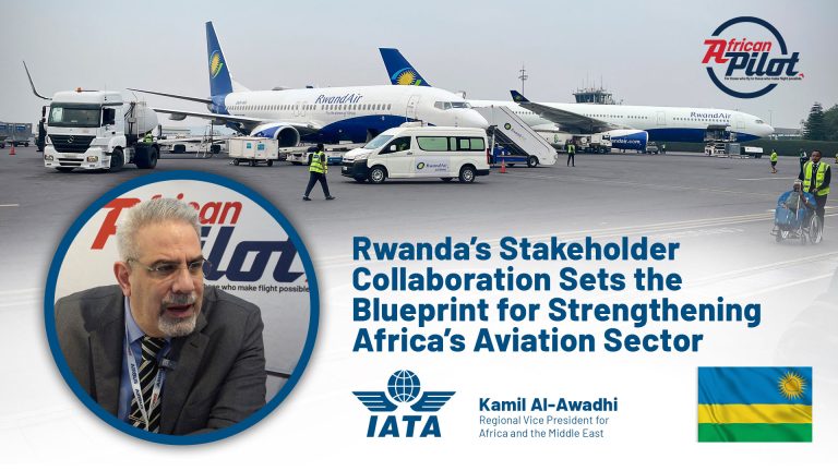 Rwanda’s Stakeholder Collaboration Sets the Blueprint for Strengthening Africa’s Aviation Sector
