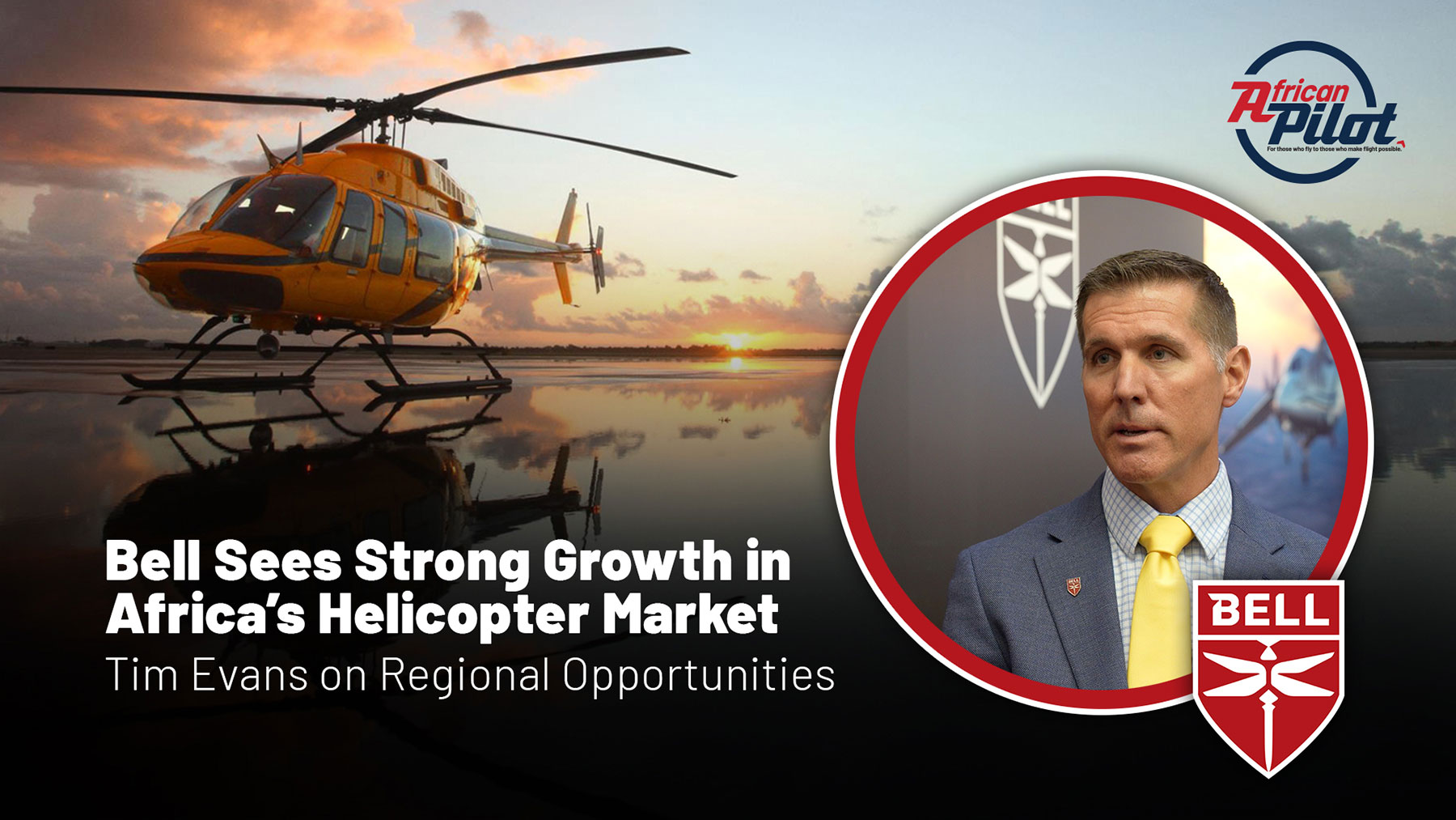Interview: Bell Sees Strong Growth in Africa’s Helicopter Market – Tim Evans on Regional Opportunities