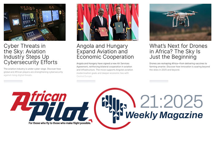 African Pilot Weekly Magazine 21:2025