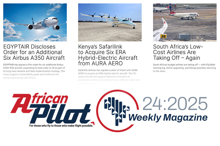 African Pilot Weekly Magazine 24:2025