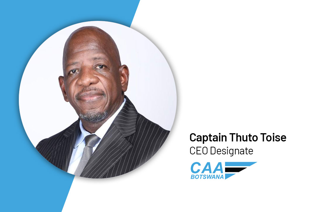 Captain Thuto Toise, CEO Designate of Civil Aviation Authority