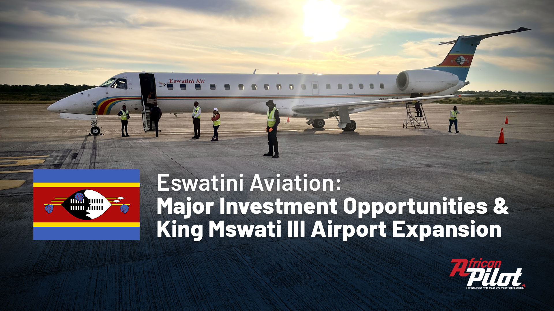 Eswatini Aviation: Major Investment Opportunities & King Mswati III Airport Expansion