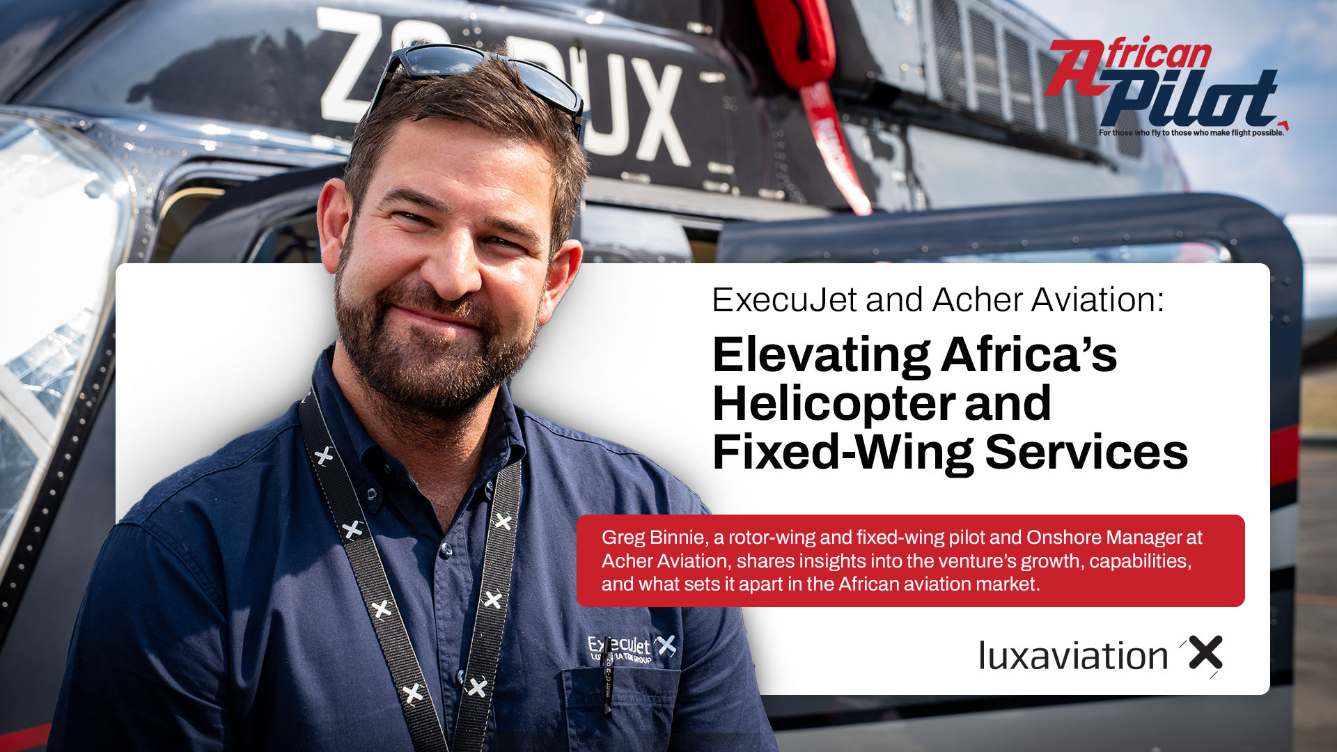Greg Binnie on Building Africa’s Premier Helicopter Division: Supporting VIPs, Oil & Gas, Mining & Humanitarian Ops