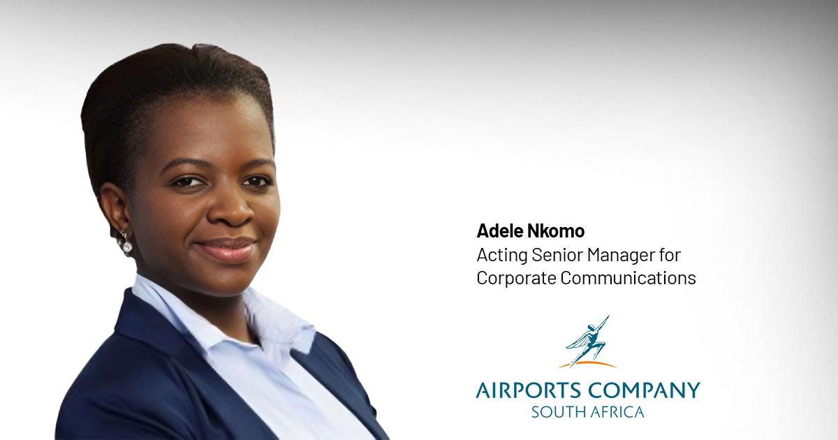 Adele Nkomo -Acting Senior Manager for Corporate Communications at Airports Company South Africa (ACSA)